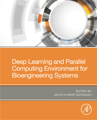 Cover image: Deep Learning and Parallel Computing Environment for Bioengineering Systems 9780128167182