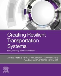 Titelbild: Creating Resilient Transportation Systems 9780128168202