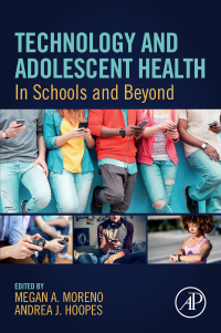 Omslagafbeelding: Technology and Adolescent Health 1st edition 9780128173190