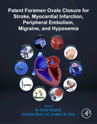 Cover image: Patent Foramen Ovale Closure for Stroke, Myocardial Infarction, Peripheral Embolism, Migraine, and Hypoxemia 9780128169667