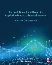 Imagen de portada: Computational Fluid Dynamics Applied to Waste-to-Energy Processes 9780128175408