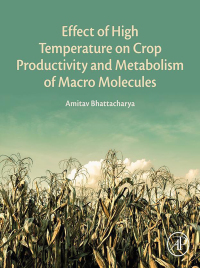 表紙画像: Effect of High Temperature on Crop Productivity and Metabolism of Macro Molecules 9780128175620