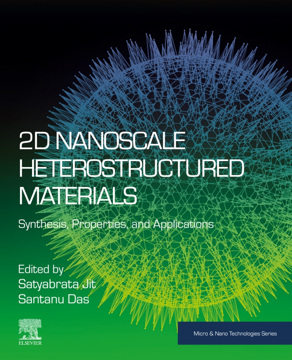 2D Nanoscale Heterostructured Materials Synthesis, Properties, and Applications 1st Edition
