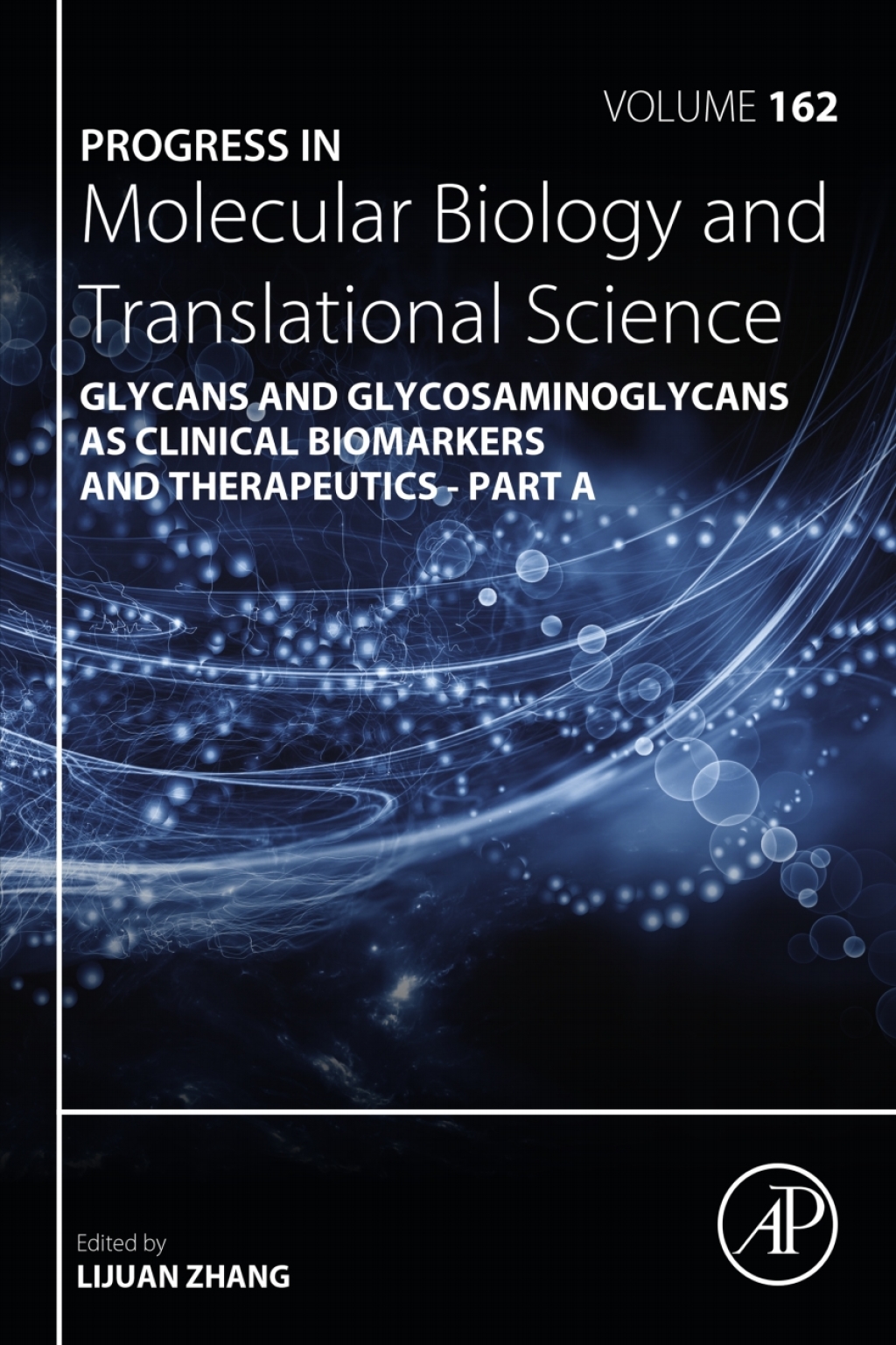 Progress in Molecular Biology and Translational Science Glycans and Glycosaminoglycans as Clinical Biomarkers and Therapeutics – Part A