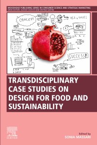 Cover image: Transdisciplinary Case Studies on Design for Food and Sustainability 9780128178218