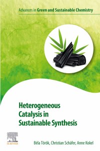 Cover image: Heterogeneous Catalysis in Sustainable Synthesis 9780128178256