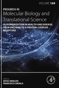 Cover image: Oligomerization in Health and Disease: From Enzymes to G Protein-Coupled Receptors 9780128179291