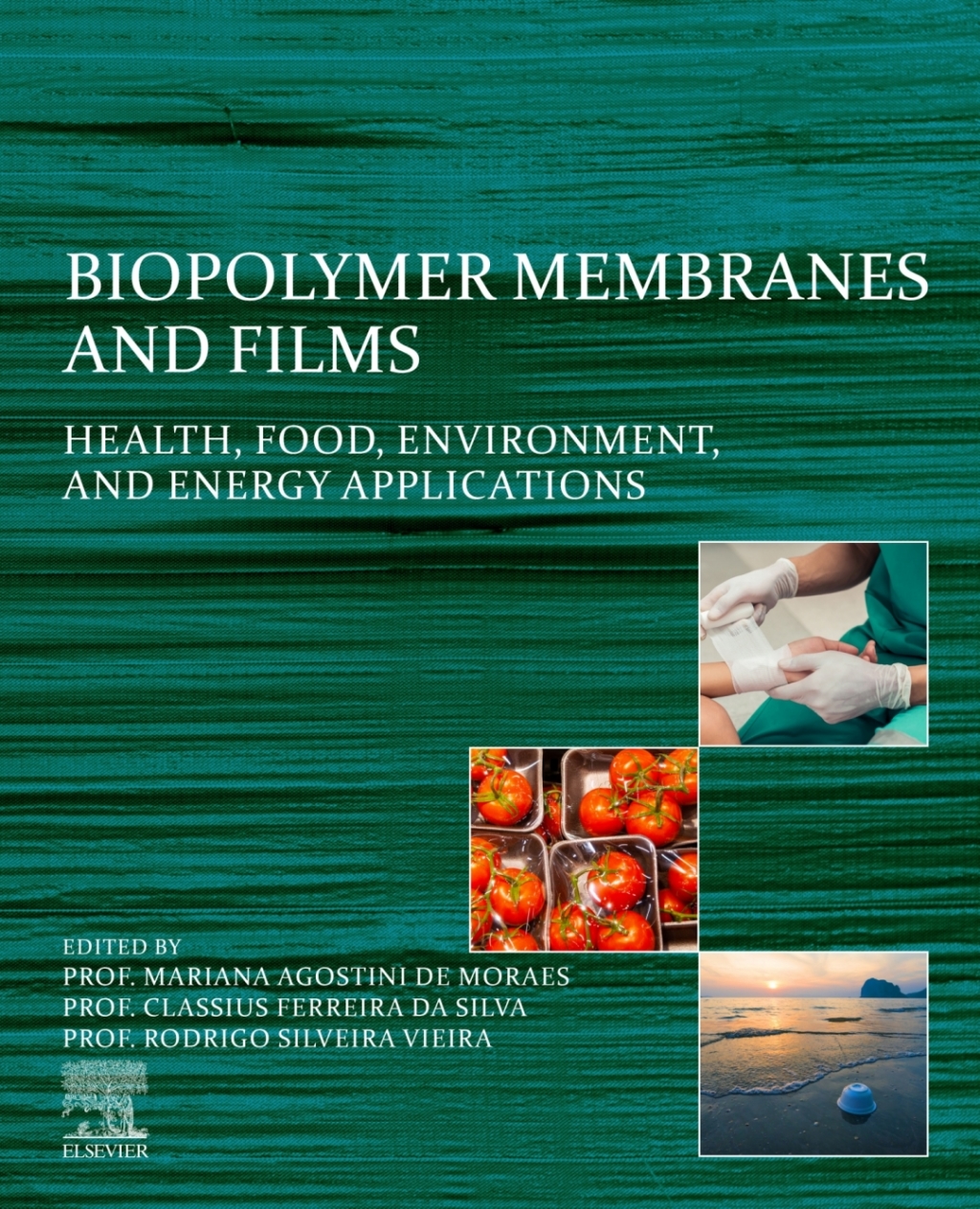Biopolymer Membranes and Films Health, Food, Environment, and Energy Applications 1st Edition