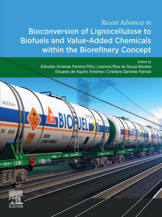 Titelbild: Recent Advances in Bioconversion of Lignocellulose to Biofuels and Value Added Chemicals within the Biorefinery Concept 1st edition 9780128182239