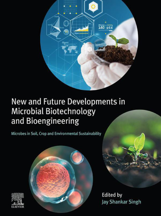 表紙画像: New and Future Developments in Microbial Biotechnology and Bioengineering 9780128182581