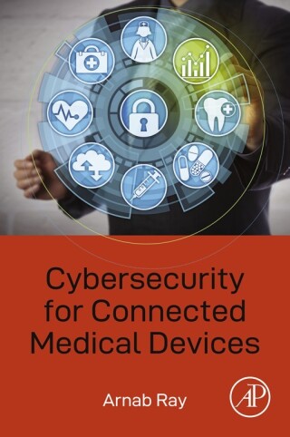 Imagen de portada: Cybersecurity for Connected Medical Devices 9780128182628