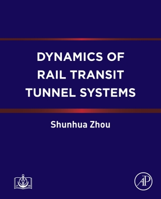 Cover image: Dynamics of Rail Transit Tunnel Systems 9780128183823