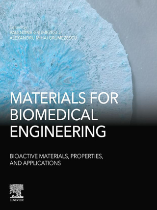 Imagen de portada: Materials for Biomedical Engineering: Bioactive Materials, Properties, and Applications 9780128184318