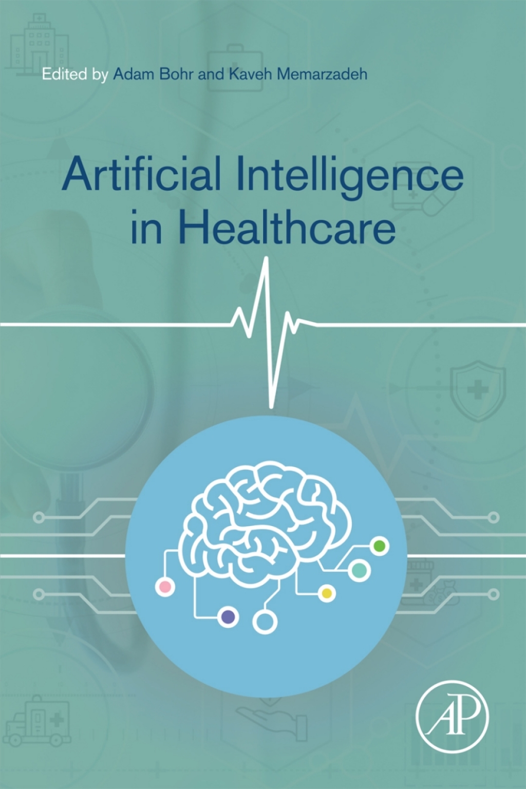 Artificial Intelligence in Healthcare 1st Edition