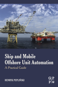 صورة الغلاف: Ship and Mobile Offshore Unit Automation 9780128187234