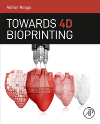 Cover image: Towards 4D Bioprinting 1st edition 9780128186534