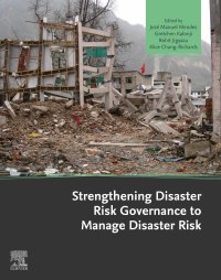 Imagen de portada: Strengthening Disaster Risk Governance to Manage Disaster Risk 9780128187500