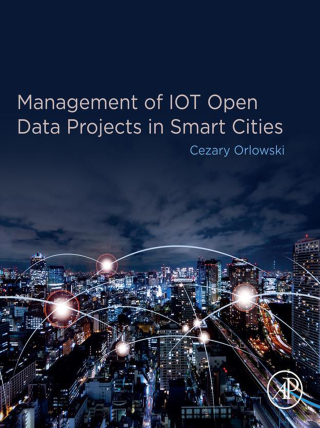 Cover image: Management of IOT Open Data Projects in Smart Cities 9780128187791