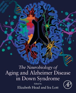 Imagen de portada: The Neurobiology of Aging and Alzheimer Disease in Down Syndrome 9780128188453
