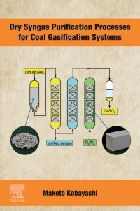表紙画像: Dry Syngas Purification Processes for Coal Gasification Systems 9780128188668