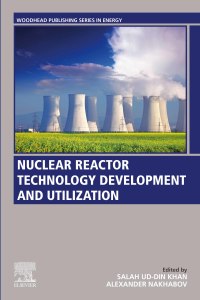 Cover image: Nuclear Reactor Technology Development and Utilization 1st edition 9780128184837
