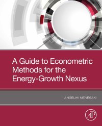 Cover image: A Guide to Econometric Methods for the Energy-Growth Nexus 9780128190395