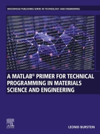 Cover image: A MATLAB® Primer for Technical Programming for Materials Science and Engineering 9780128191156