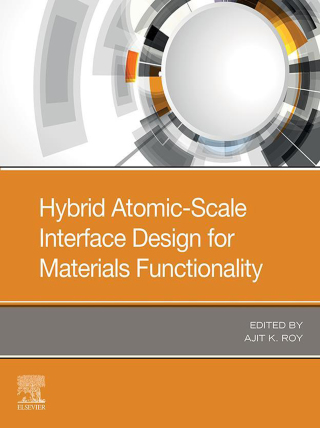 Imagen de portada: Hybrid Atomic-Scale Interface Design for Materials Functionality 9780128191170
