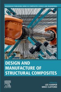 Cover image: Design and Manufacture of Structural Composites 1st edition 9780128191606