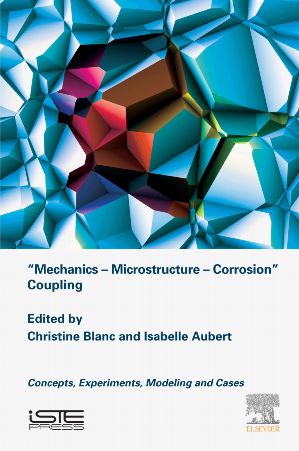 Mechanics – Microstructure – Corrosion Coupling Concepts, Experiments, Modeling and Cases
