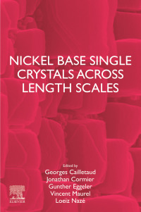 表紙画像: Nickel Base Single Crystals Across Length Scales 9780128193570