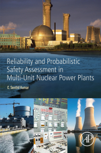 Cover image: Reliability and Probabilistic Safety Assessment in Multi-Unit Nuclear Power Plants 1st edition 9780128193921