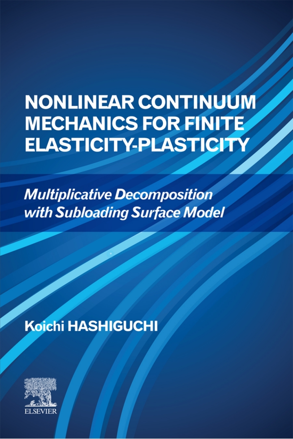 Nonlinear Continuum Mechanics for Finite Elasticity-Plasticity Multiplicative Decomposition with Subloading Surface Model