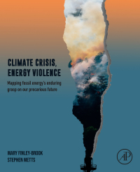 Cover image: Climate Crisis, Energy Violence 1st edition 9780128195017