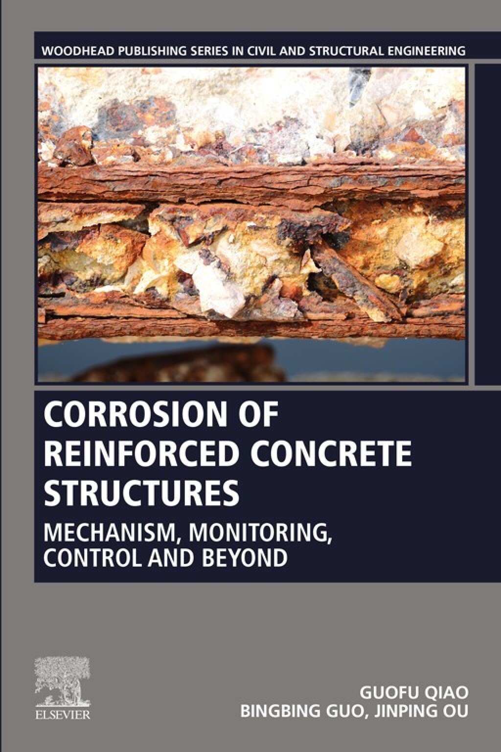 Corrosion of Reinforced Concrete Structures Mechanism, Monitoring, Control and Beyond 1st Edition