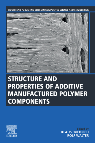 Imagen de portada: Structure and Properties of Additive Manufactured Polymer Components 1st edition 9780128195352