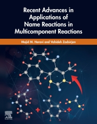 Cover image: Recent Advances in Applications of Name Reactions in Multicomponent Reactions 9780128185841