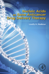 صورة الغلاف: Nucleic Acids as Gene Anticancer Drug Delivery Therapy 9780128197776