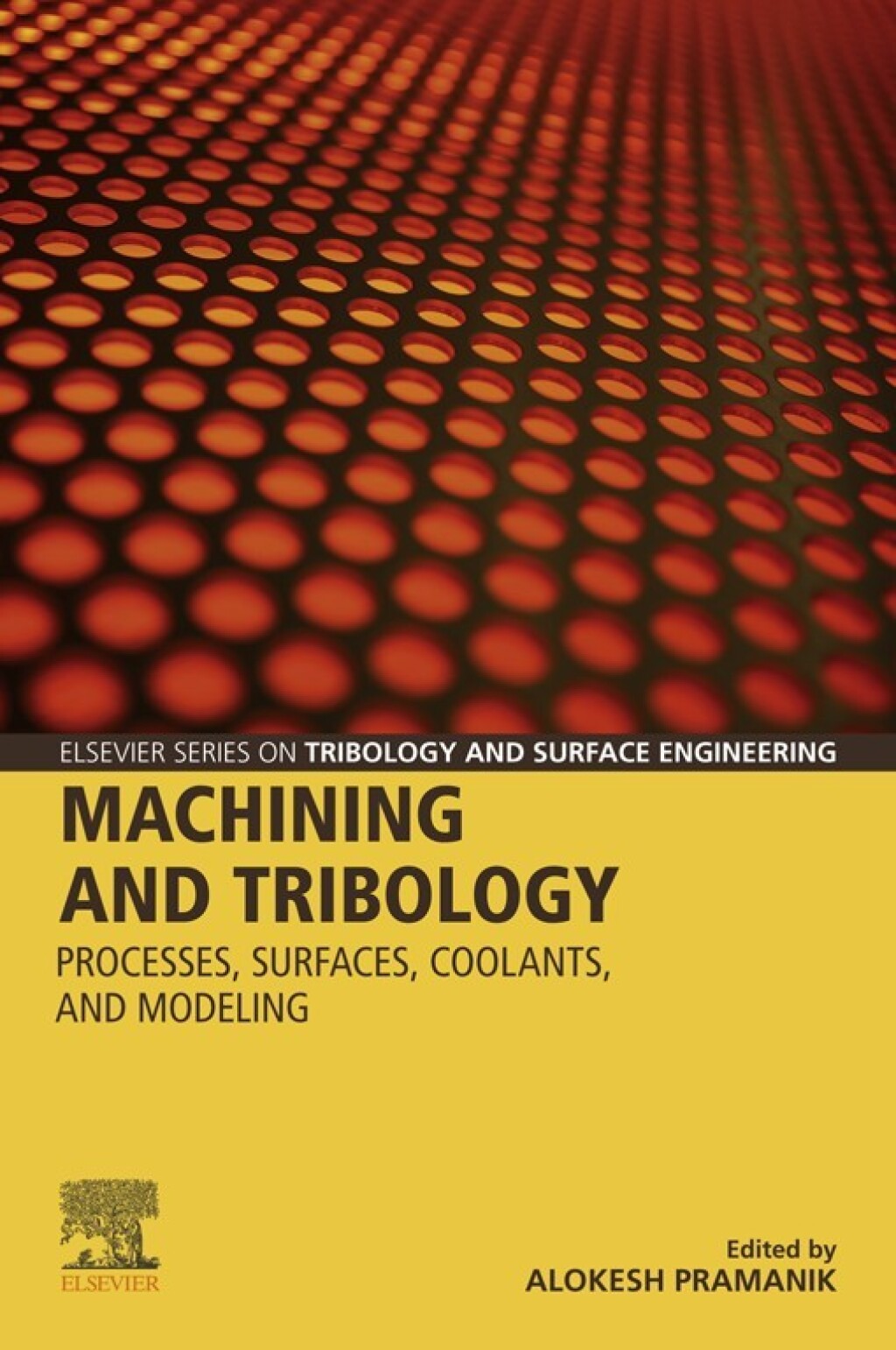 Machining and Tribology Processes, Surfaces, Coolants, and Modeling