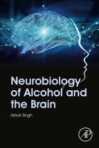 Imagen de portada: Neurobiology of Alcohol and the Brain 9780128196809