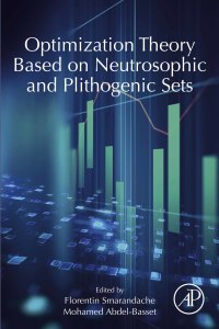 Cover image: Optimization Theory Based on Neutrosophic and Plithogenic Sets 9780128196700