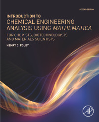 Cover image: Introduction to Chemical Engineering Analysis Using Mathematica 2nd edition 9780128200513