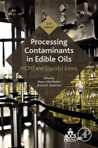 表紙画像: Processing Contaminants in Edible Oils 2nd edition 9780128200674
