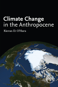 صورة الغلاف: Climate Change in the Anthropocene 9780128203088
