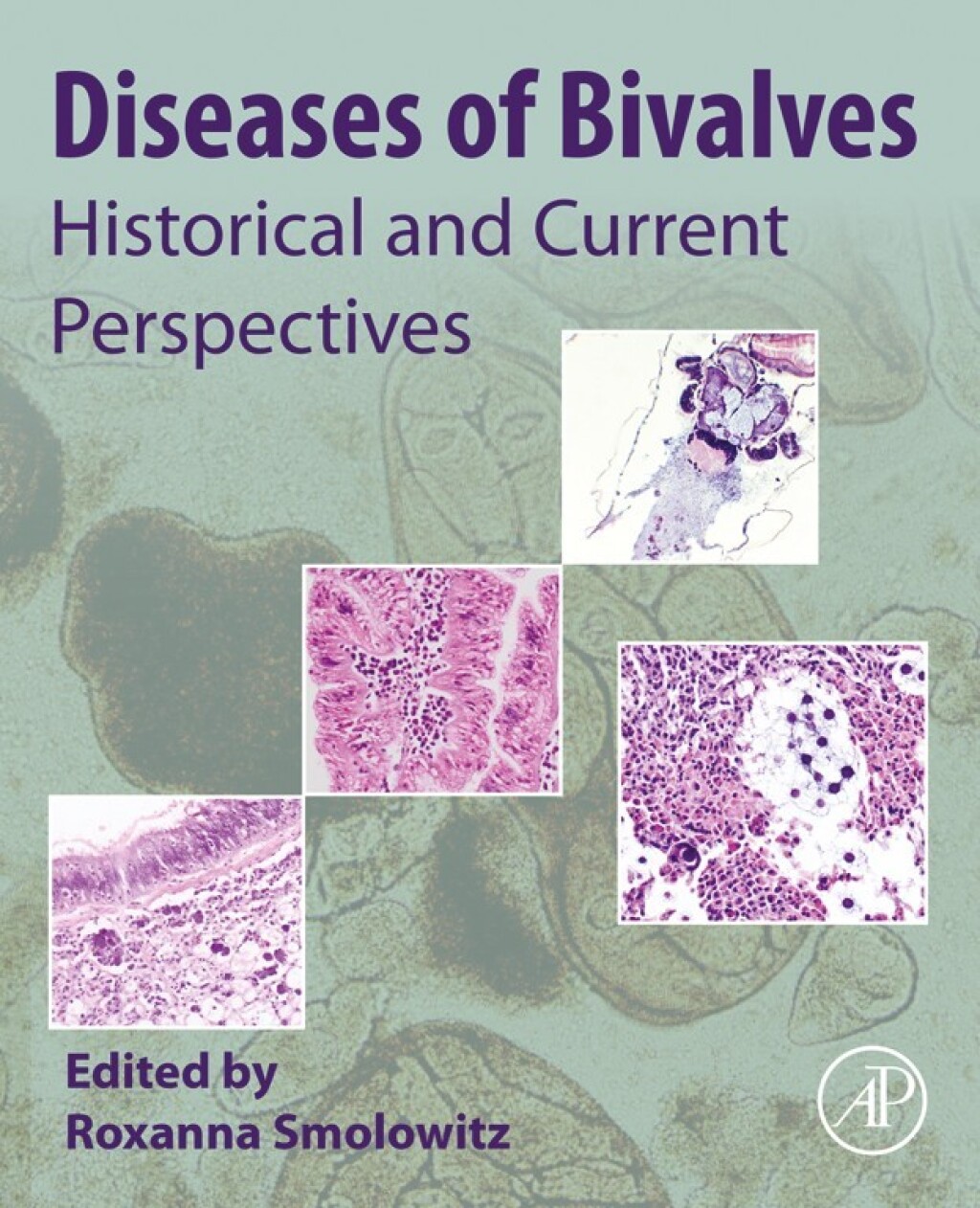 Diseases of Bivalves Historical and Current Perspectives 1st Edition