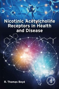 Cover image: Nicotinic Acetylcholine Receptors in Health and Disease 1st edition 9780128199589