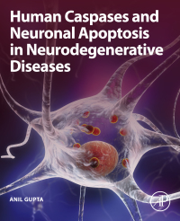 Omslagafbeelding: Human Caspases and Neuronal Apoptosis in Neurodegenerative Diseases 9780128201220