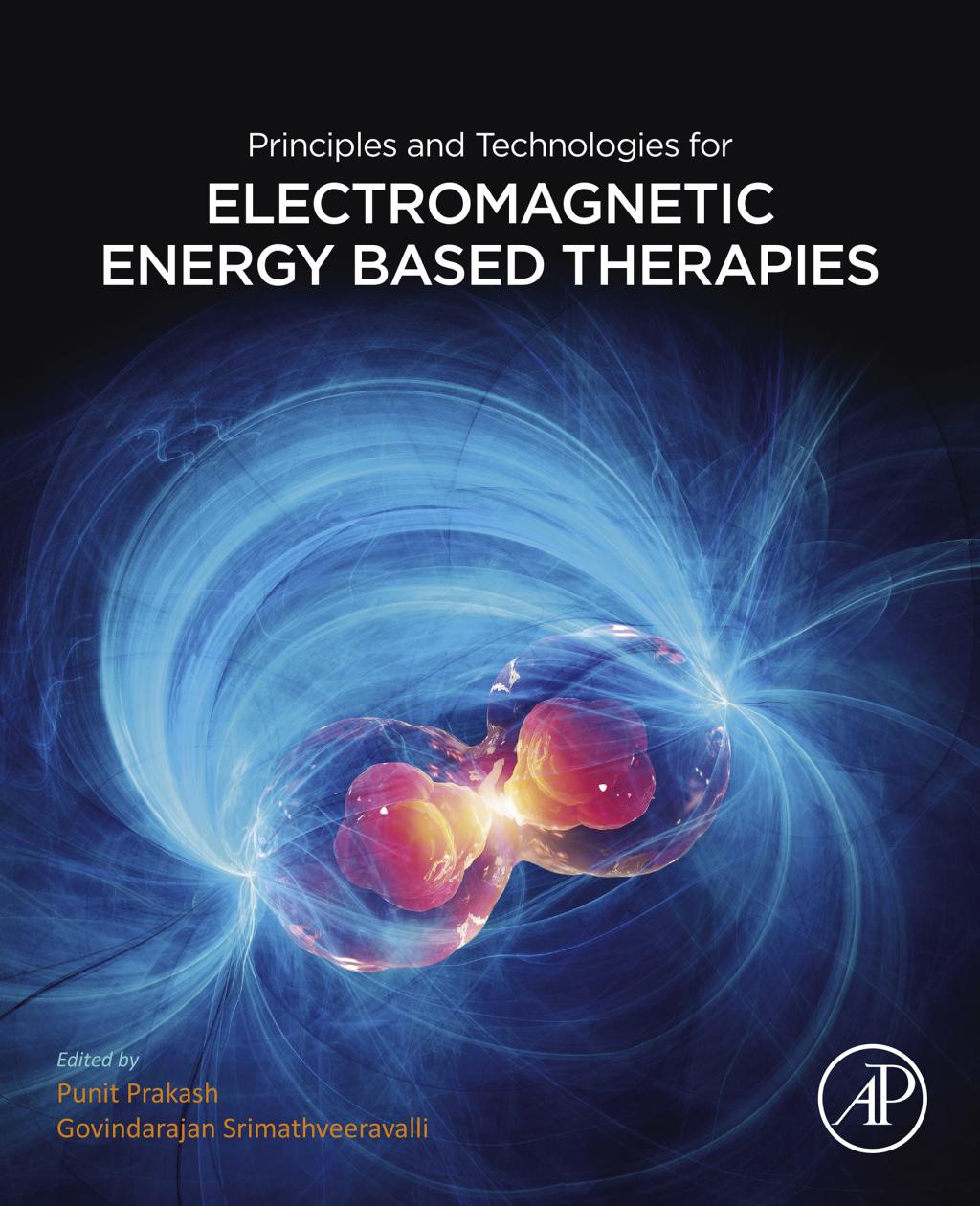 Principles and Technologies for Electromagnetic Energy Based Therapies