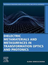 Cover image: Dielectric Metamaterials and Metasurfaces in Transformation Optics and Photonics 9780128205969