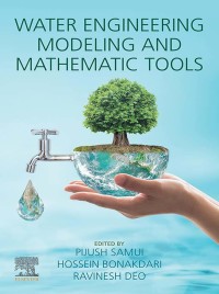 Imagen de portada: Water Engineering Modeling and Mathematic Tools 9780128206447